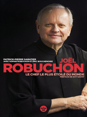 cover image of Joël Robuchon, le chef le plus étoilé du monde